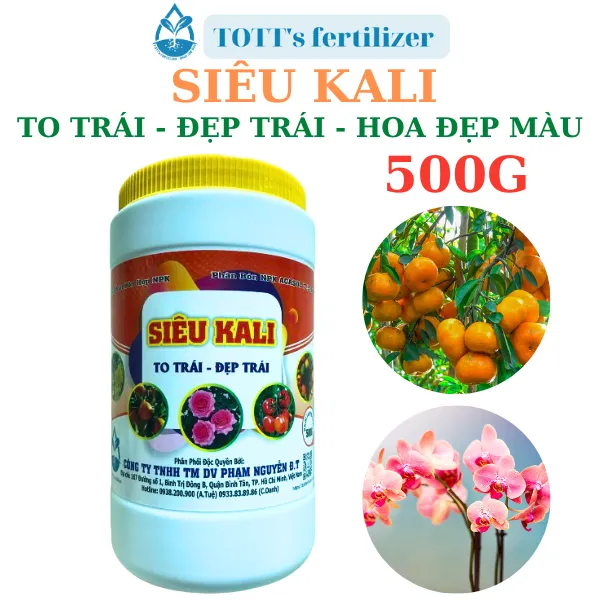 Siêu Kali giúp to trái, đẹp hoa, lâu tàn, chống thúi trái hũ 500g TOTT's fertilizer