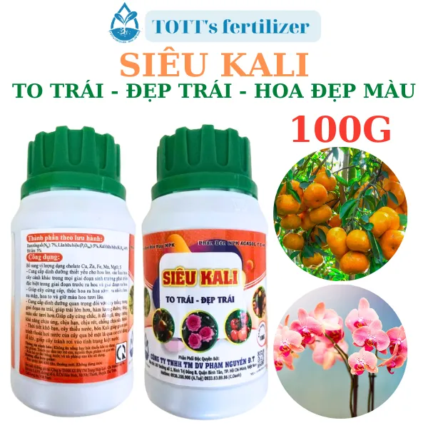 Siêu Kali giúp to trái, đẹp hoa, lâu tàn, chống thúi trái hũ 100g TOTT's fertilizer