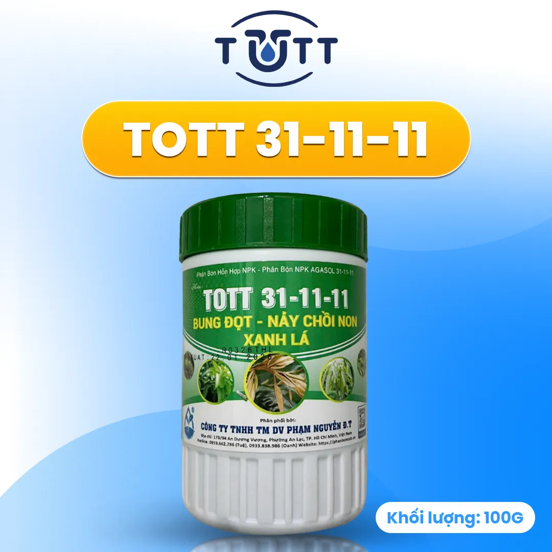 PHÂN BÓN LÁ NPK 31-11-11 PHÂN BÓN TOTT - KÍCH CHỒI MẬP, XANH LÁ DÀY LÁ (HŨ 100G)