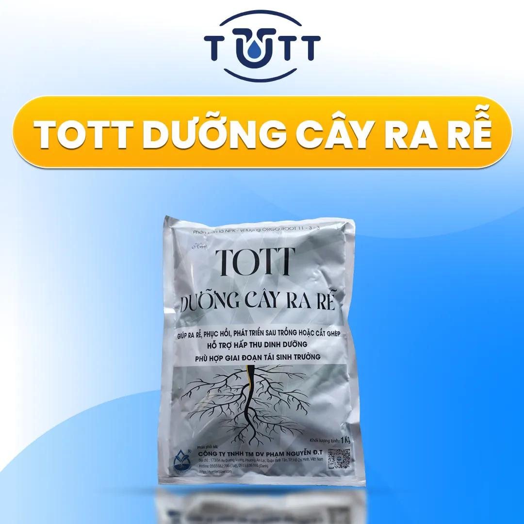 Phân Bón Ra Rễ TOTT: Giải Pháp Kích Rễ Cực Mạnh - Phục Hồi Cây Suy Yếu