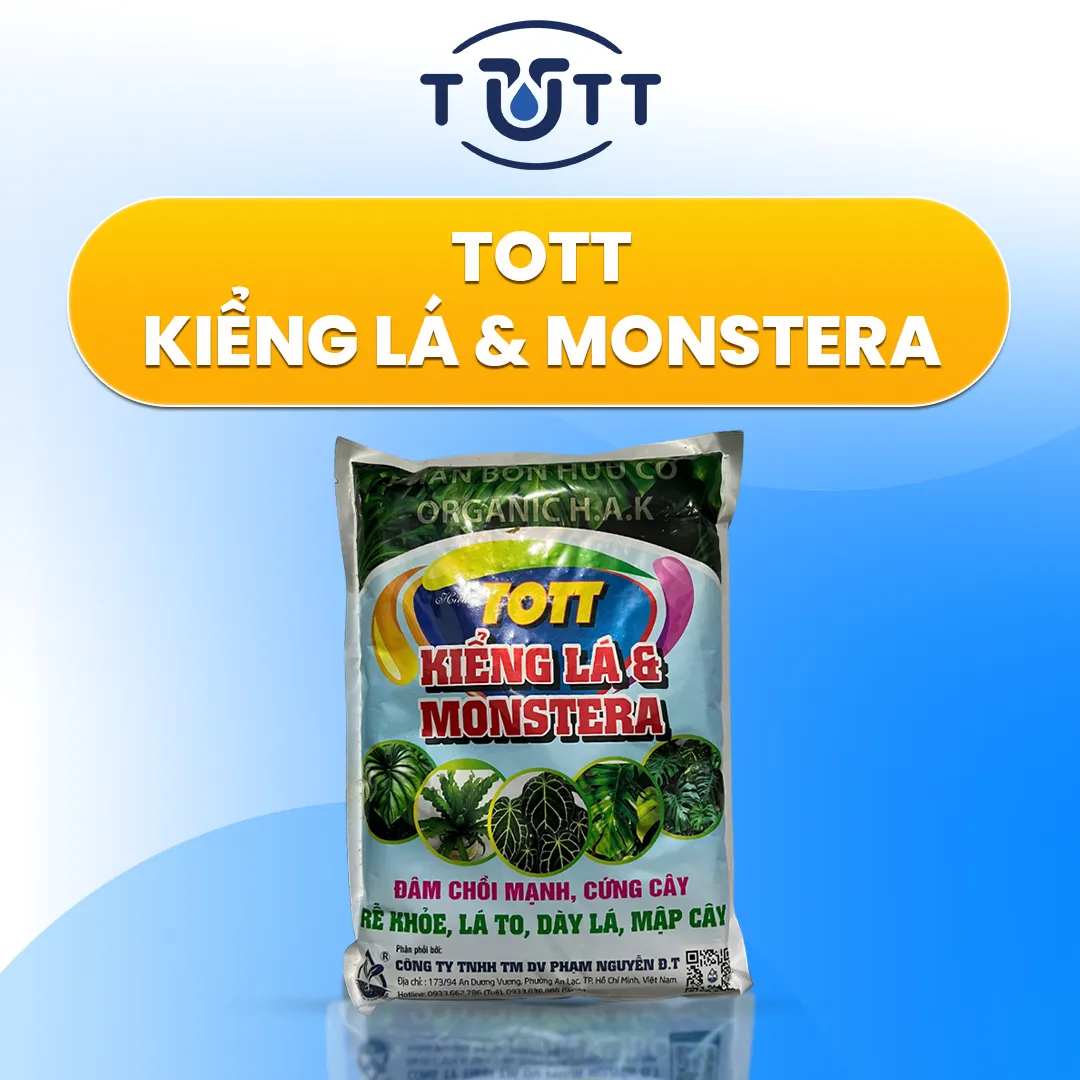 PHÂN BÓN HỮU CƠ TOTT KIỂNG LÁ & MONSTERA - DƯỠNG LÁ XANH MƯỚT, CHỒI MẬP KHỎE (GÓI 1KG) combo 10 gói